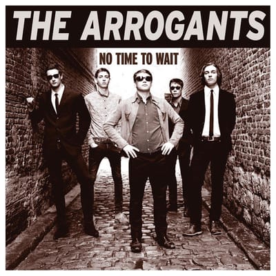 Arrogants - No Time To Wait (LP)