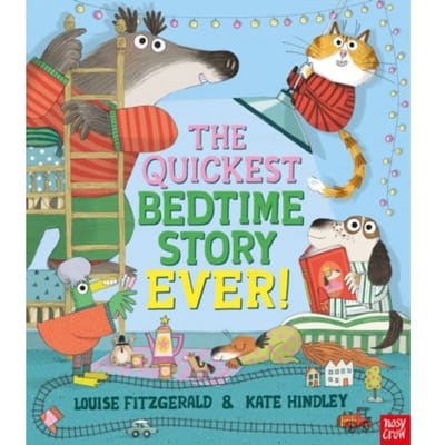 The Quickest Bedtime Story Ever! - Louise Fitzgerald