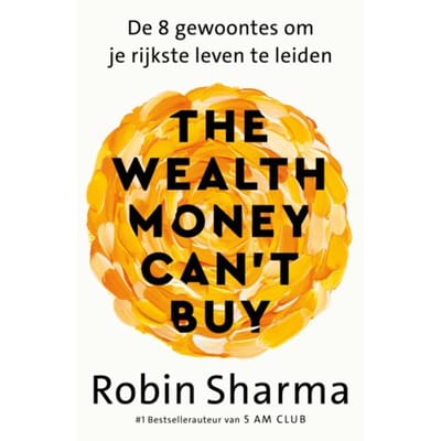 The Wealth Money Can't Buy - Robin Sharma