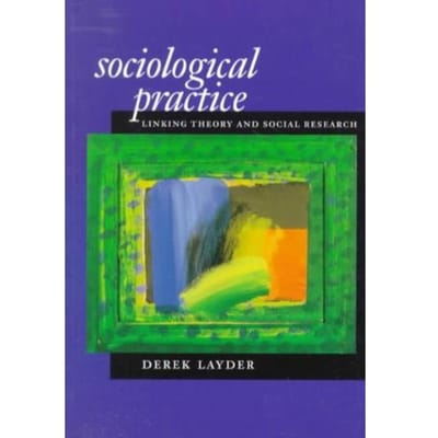 Sociological Practice - Layder, Derek