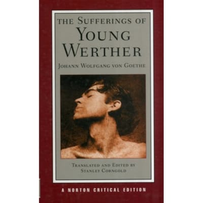 The Sufferings Of Young Werther - Norton Critical Editions - Johann Wolfgang von Goethe