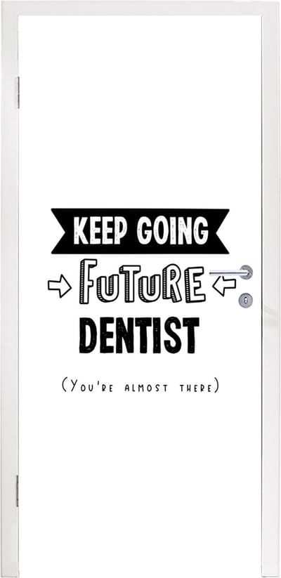 Deursticker Tandarts - Onderwijs - Zwart wit - Quotes - 95x235 cm - Deurposter