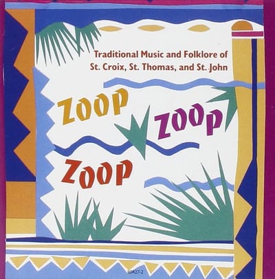 Various Artists - Zoop Zoop Zoop (Traditional Music And Folklore Of St. Croix, St. Thomas, And St. John) (CD)