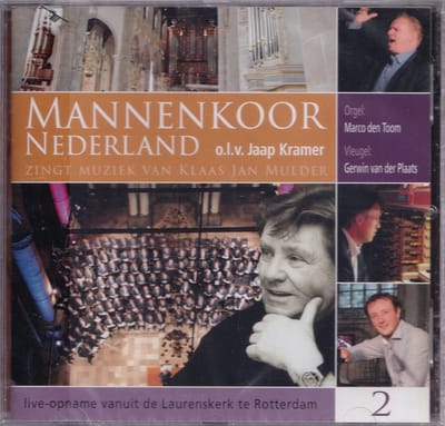 Mannenkoor Nederland / zingt muziek van Klaas Jan Mulder