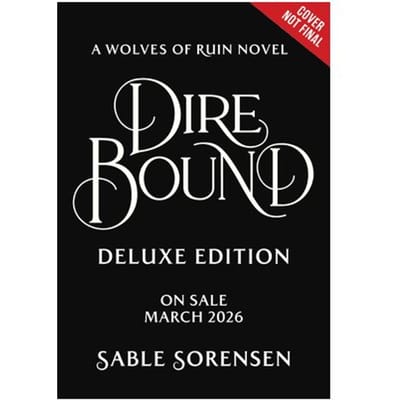 Dire Bound Deluxe Limited Edition - The Wolves Of Ruin - SABLE SORENSON