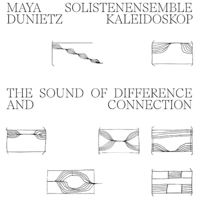 Maya Dunietz: The Sound of Difference and Connection