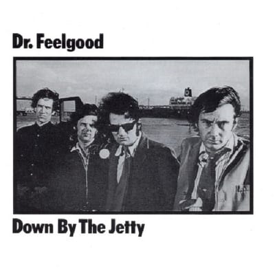 Down By The Jetty - Dr. Feelgood