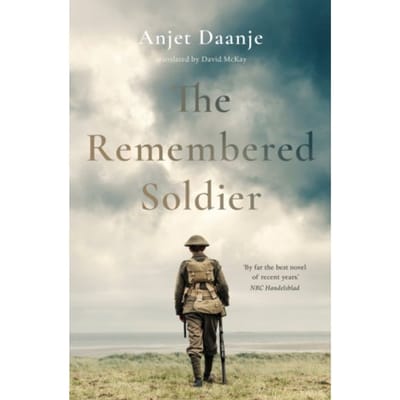 The Remembered Soldier - Anjet Daanje