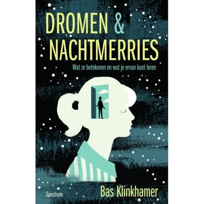 Dromen & Nachtmerries - Bas Klinkhamer