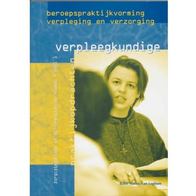 Beroepspraktijkvorming Verpleegkundige / 1 Niveau 4 - Beroepspraktijkvorming