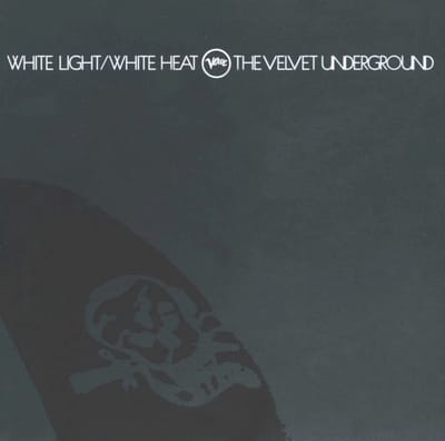 White Light/White Heat - Velvet Underground