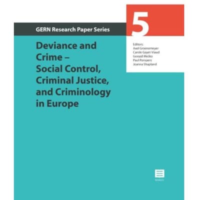 Deviance And Crime - Social Control, Criminal Justice, And Criminology In Europe - Gern - Axel Groenemeyer