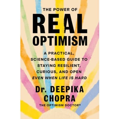The Power Of Real Optimism - Deepika Chopra