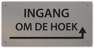 Tekstbord - Ingang om de hoek - pijl rechts - 20 x 10 cm - rvs look - schroeven - naambordje - voordeur