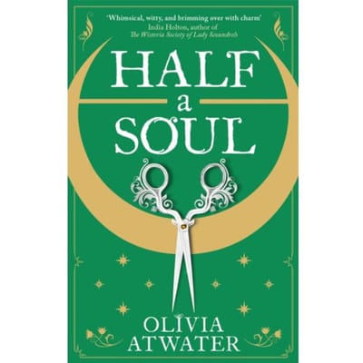 Half A Soul - Regency Faerie Tales - Olivia Atwater