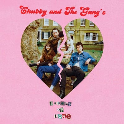 Chubby And The Gang - Labour Of Love (7" Single) (Limited Edition) (Picture Disc)