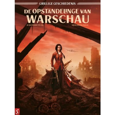 Grillige Geschiedenis 02: De Opstandelinge Van Warschau - Grillige Geschiedenis - Jean-Pierre Pécau