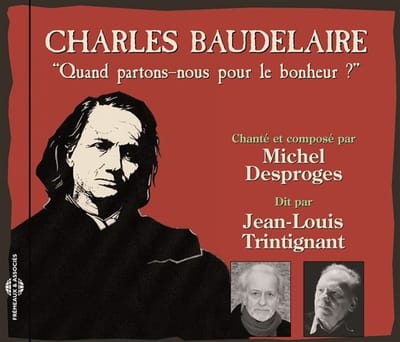 Michel Desproges & Jean-Louis Trintignant - Baudelaire/ Quand Partons-Nous Bon (CD)