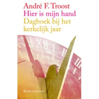Hier Is Mijn Hand - Andre Troost