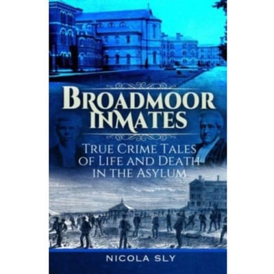 Broadmoor Inmates - Nicola Sly