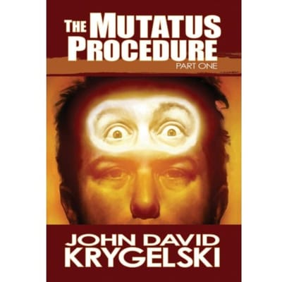 The Mutatus Procedure - John David Krygelski