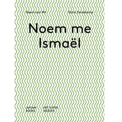 Noem Me Ishmaël Call Me Ishmaël - Doris Denekamp