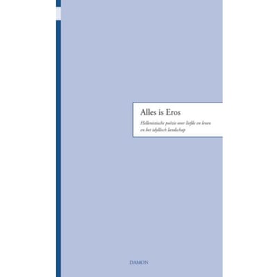 Alles Is Eros - Mieke de Vos