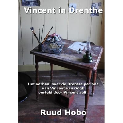 Vincent In Drenthe - Ruud Hobo