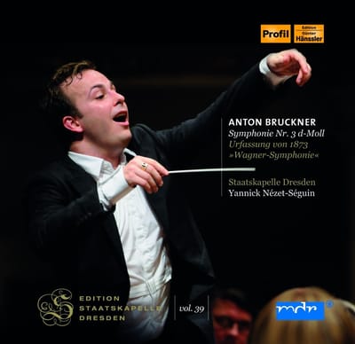 Staatskapelle Dresden, Yannick Nézet-Séguin - Bruckner: Symphonie Nr. 3 d-Moll (CD)