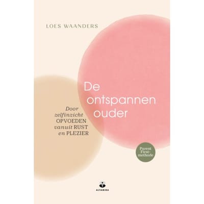 De Ontspannen Ouder - Loes Waanders