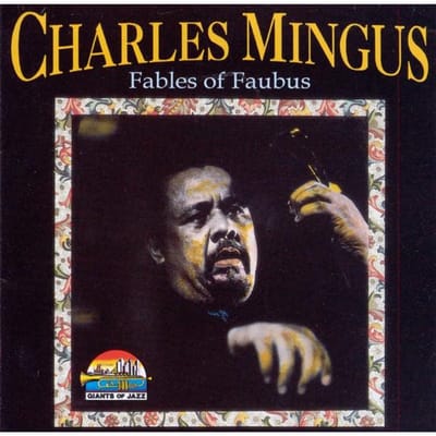 CD CHARLES MINGUS - Fables of Faubus CD53161 Giants Of Jazz 1996 Japan Soul/Funk Gebruikt gray