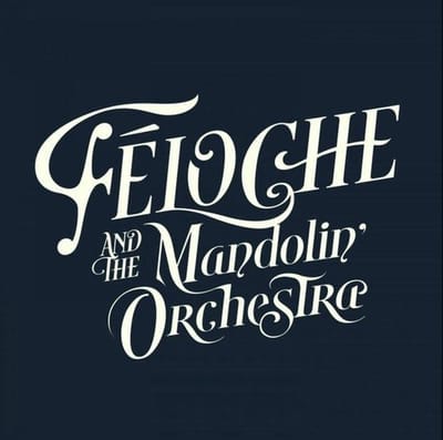 Féloche And The Mandoline Orchestra - Féloche And The Mandolin Orchestra (CD)