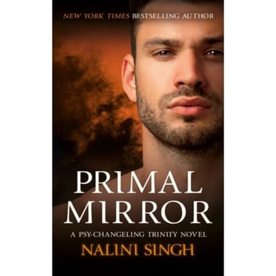Primal Mirror - The Psy-Changeling Trinity Series - Singh, Nalini