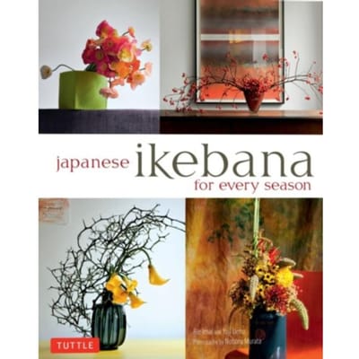 Japanese Ikebana For Every Season - Yuji Ueno