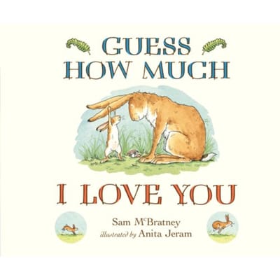 Guess How Much I Love You - Guess How Much I Love You - Sam McBratney