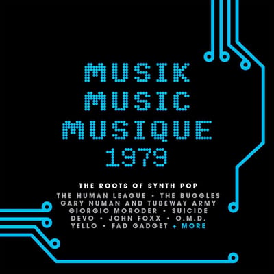 Musik Music Musique 1979: The Roots Of Synth Pop - Various