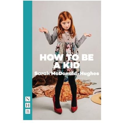 How To Be A Kid - Sarah Hughes
