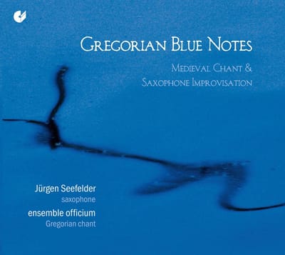 Jürgen Seefelder, Ensemble Officium - Gregorian Blue Notes: Medieval Chant & Saxophone Improvisation (CD)