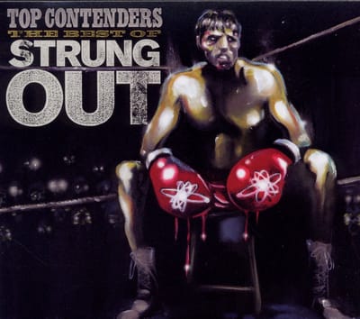 Strung Out - Top Contenders: The Best Of Strung Out (CD)