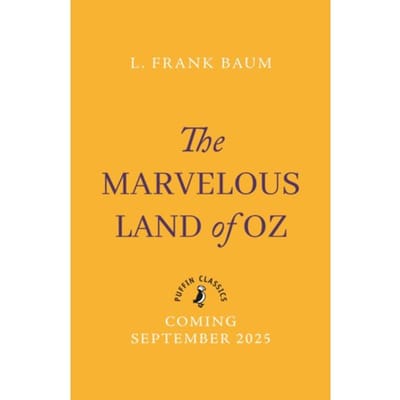 The Marvellous Land Of Oz - The Oz Series - L. Frank Baum