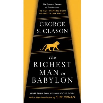 The Richest Man In Babylon - George S Clason