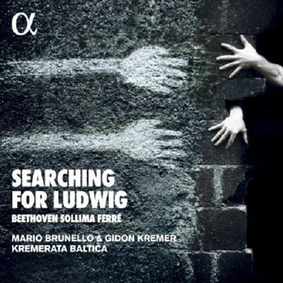 Gidon Kremer, Kremerata Baltica, Mario Brunello - Searching For Ludwig: Beethoven, Sollima & Ferré (CD)