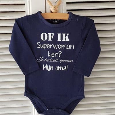 Rompertje tekst oma Of ik superwoman ken? Je bedoelt gewoon mijn oma | Lange mouw | blauw | maat 74/80 jongen meisje