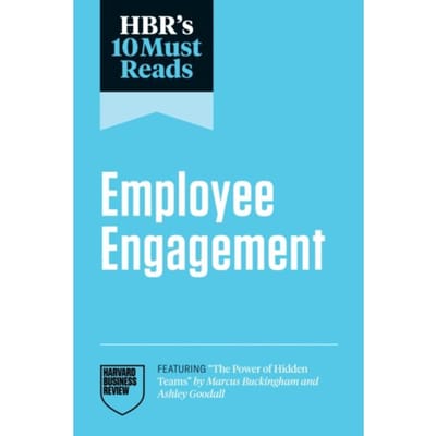 Hbr's 10 Must Reads On Employee Engagement - Hbr's 10 Must Reads - Harvard Business Review