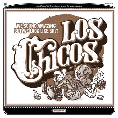 Los Chicos - We Sound Amazing But We Look Like Shit (LP)