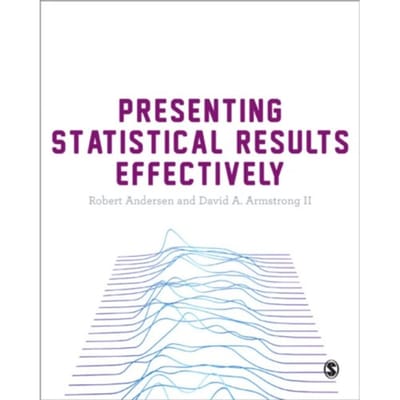 Presenting Statistical Results Effectively - Andersen, Robert