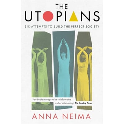 The Utopians - Anna Neima