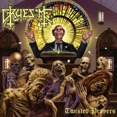 Twisted Prayers - Gruesome