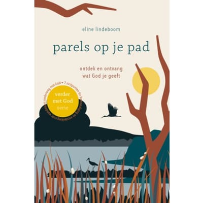Parels Op Je Pad - Verder Met God - Eline Lindeboom
