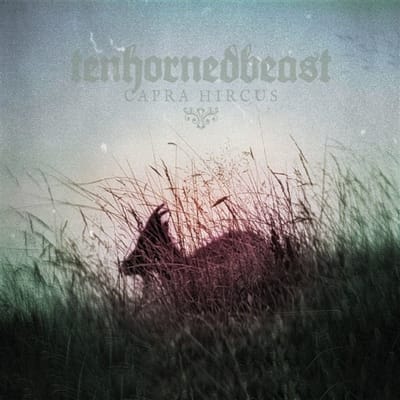 Tenhornedbeast - Capra Hircus (CD)
